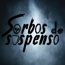 Sorbos de Suspenso Podcast artwork