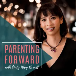 Parenting Forward Podcast artwork