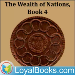 The Wealth of Nations, Book 4 by Adam Smith