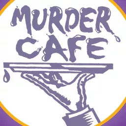 Murder Cafe Podcast artwork
