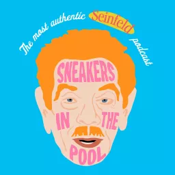 Sneakers in the Pool - The Most Authentic Seinfeld Podcast artwork