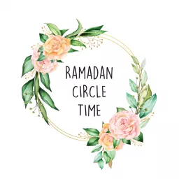 Ramadan Circle Time Podcast artwork