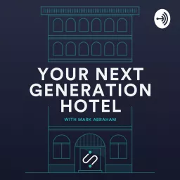 Nxt Gen Hotels Podcast artwork