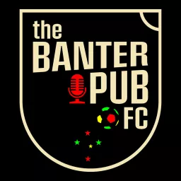 The Banter Pub FC Podcast artwork