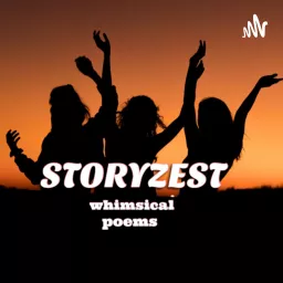 STORYZEST whimsical poems Podcast artwork