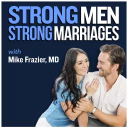 Strong Men Strong Marriages Podcast artwork