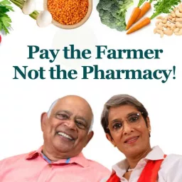 Pay the Farmer, Not the Pharmacy Podcast artwork