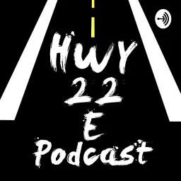 HWY22E Podcast artwork