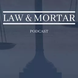 Law & Mortar Podcast artwork