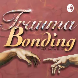 Trauma Bonding Podcast artwork