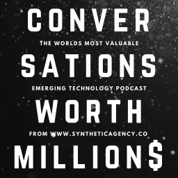 Conversations Worth Millions Podcast artwork