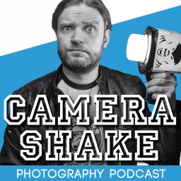 Camera Shake Photography Podcast artwork