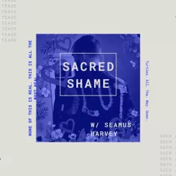 Sacred Shame Podcast artwork