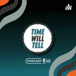 Time Will Tell Podcast artwork