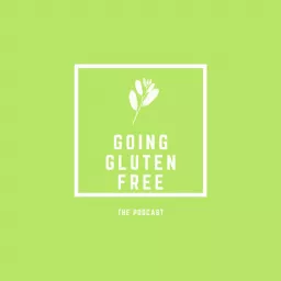 Going Gluten Free Podcast artwork