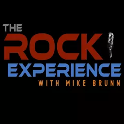 The Rock Experience with Mike Brunn Podcast artwork