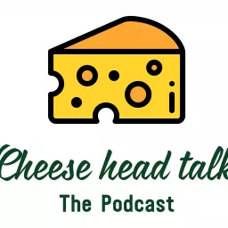 Cheese Head Talk Podcast artwork