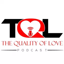 The Quality of Love Podcast