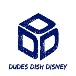 Dudes Dish Disney Podcast artwork