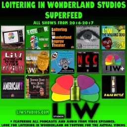 Loitering In Wonderland Studios Superfeed 2016-2017 Podcast artwork
