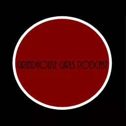 Grindhouse Girls Podcast