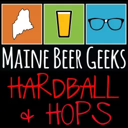 Maine Beer Geeks: Hardball & Hops