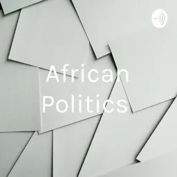 African Politics Podcast artwork