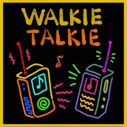 WALKIE TALKIE音乐对讲机 Podcast artwork