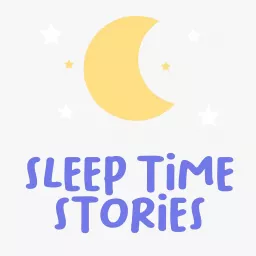 Sleep Time Stories Podcast artwork