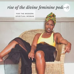 Rise of the Divine Feminine Podcast artwork