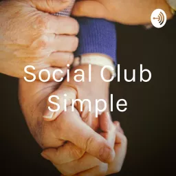 Social Club Simple Podcast artwork