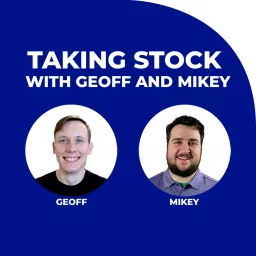 Taking Stock with Geoff and Mikey Podcast artwork