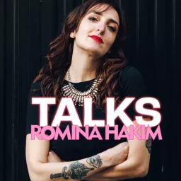 Talks con Romina Hakim Podcast artwork