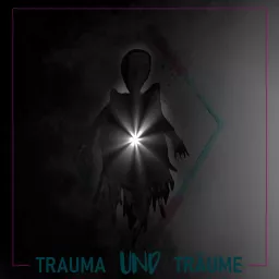 Trauma Und Traume Podcast Addict