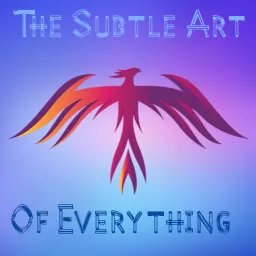The Subtle Art Of Everything Podcast artwork
