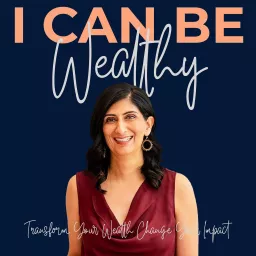 I Can Be Wealthy Podcast