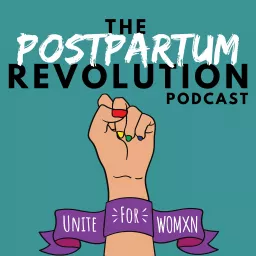 The Postpartum Revolution Podcast artwork