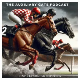 The Auxiliary Gate - Kentucky's Horse Racing Discussion