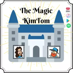 The Magic KimTom Podcast artwork