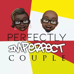 Perfectly Imperfect Couple Podcast artwork