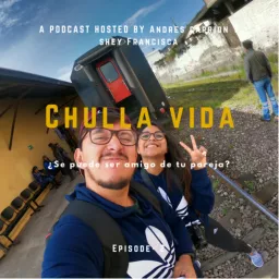 Chulla vida Podcast artwork