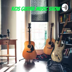 KCIS Guitar music show: The beauty of guitar music styles and the history behind them. Podcast artwork