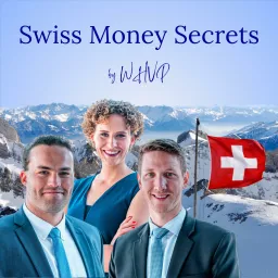 Swiss Money Secrets Podcast artwork