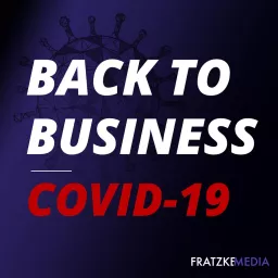 Back To Business: COVID-19 & You Podcast artwork