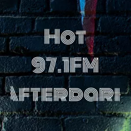 Hot 97.1FM Afterdark Podcast artwork