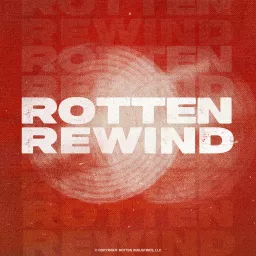 Rotten Rewind