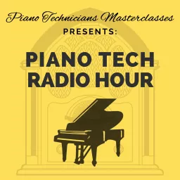 Piano Tech Radio Hour Podcast artwork