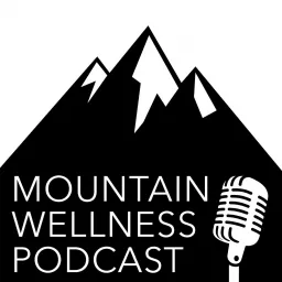 Mountain Wellness Podcast artwork