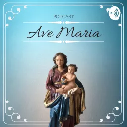Ave-Maria Podcast artwork