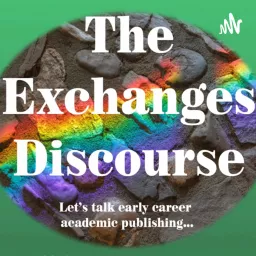 The Exchanges Discourse - A podcast about early career publishing in academia artwork
